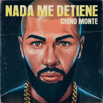 Nada Me Detiene by Chino monte