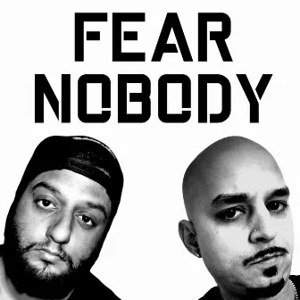 Fear Nobody by LiCon