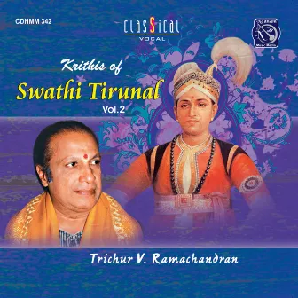 Krithis Of Swathi Tirunal Vol. 2 by Trichur V. Ramachandran