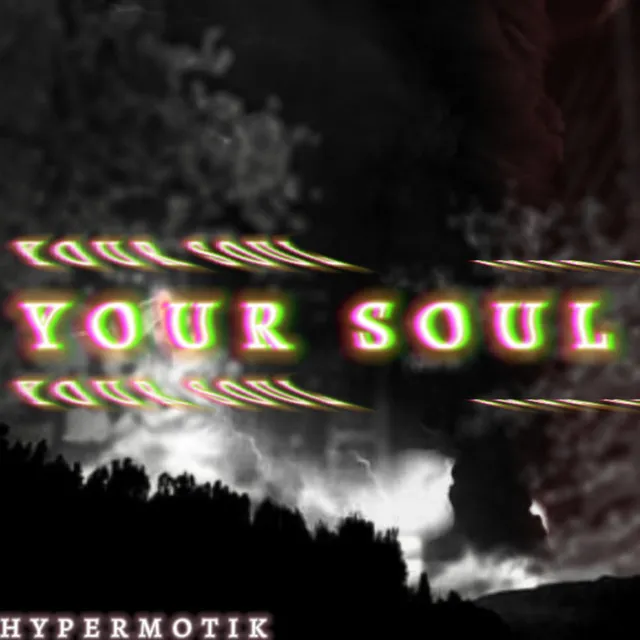 YOUR SOUL