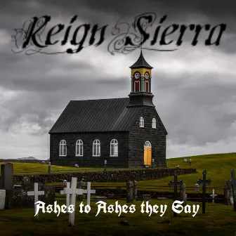 Ashes to Ashes they Say by Reign Sierra