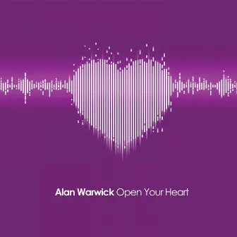 Open Your Heart by Alan Warwick