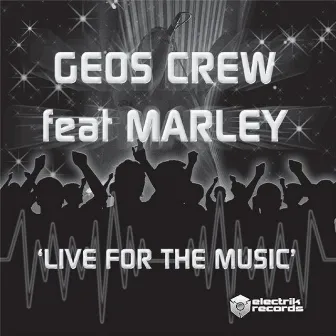 Live For The Musik (feat. Marley) by Geos Crew