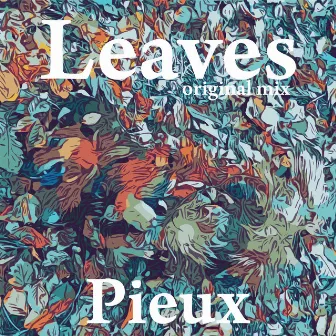 Leaves (original mix) by Pieux