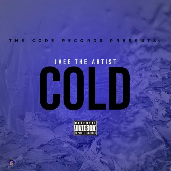 Cold by Jaee The Artist