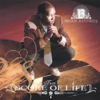 The Score of Life by Brian Kennedy