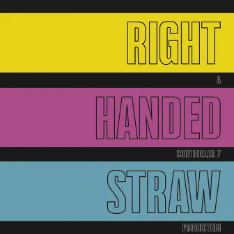 Right Handed Straw by Controller 7