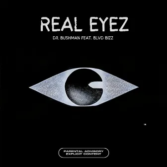 Real Eyez by Dr. Bushman