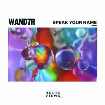 Speak Your Name by WAND7R