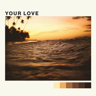 Your Love by Lonely Nomad