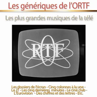 Les génériques de l'ORTF (Les plus grandes musiques de la télé) by Orchestre de l'ORTF