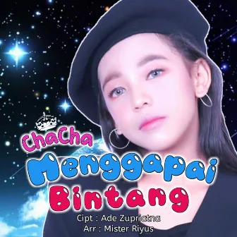 Menggapai Bintang by Cha Cha