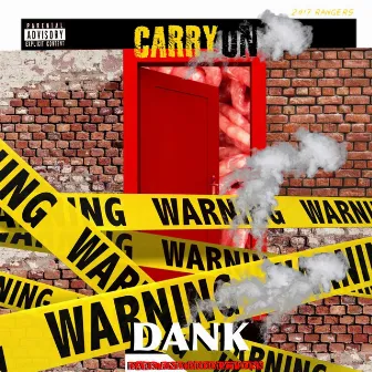 Carry On by Dank