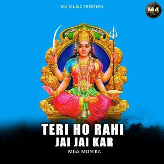 Teri Ho Rahi Jai Jai Kar by Miss Monika