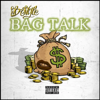 Bag Talk by B-Style