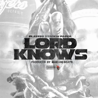 Lord Knows by Unknown Artist