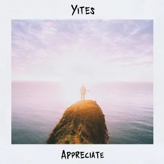 Appreciate - EP by Yites