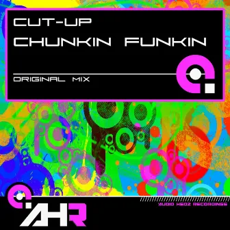 Chunkin Funkin by Cut-Up