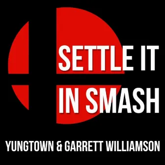 Settle It in Smash by Yungtown