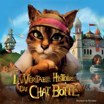 La véritable histoire du chat botté (Original Motion Picture Soundtrack) by Moriarty