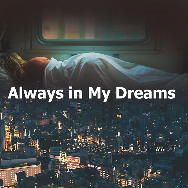 Always in My Dreams