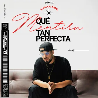 Qué Mentira Tan Perfecta by T-Chord