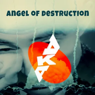 Angel of Destruction (Single) by Aka