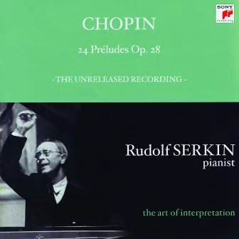 Chopin: 24 Préludes, Op. 28 by Rudolf Serkin