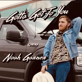 Gotta Get to You by Noah Garner