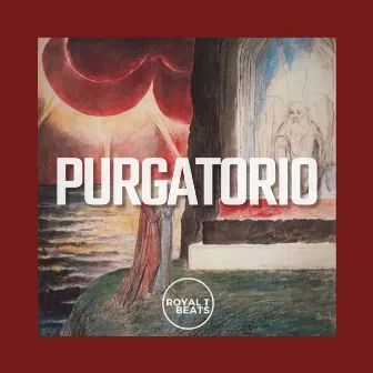 Purgatorio by Royal T Beats