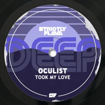 Took My Love by Oculist