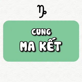 Cung Ma Kết by Chú Gián Nhỏ