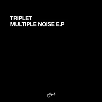 Multiple Noise EP by Triplet