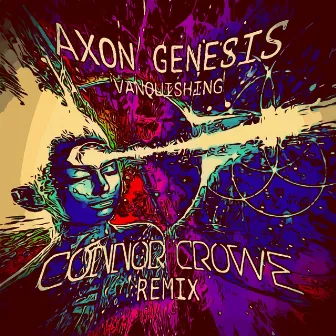 Vanquishing (Connor Crowe Remix) by Axon Genesis