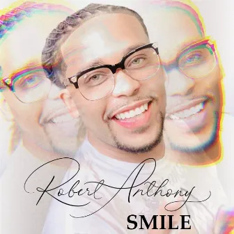 Smile by Robert Anthony