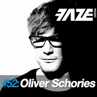 Faze #52: Oliver Schories by Oliver Schories