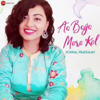 Aa Baija Mere Kol by Sonal Pradhan