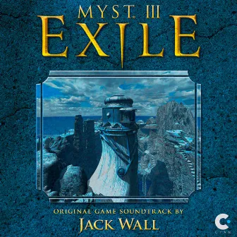 Myst III: Exile (Original Game Soundtrack) by Jack Wall