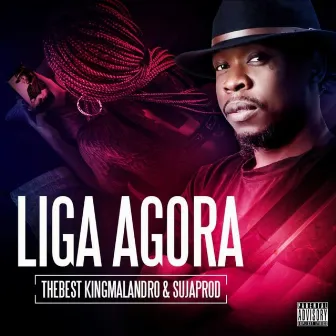 Liga Agora by Thebest kingmalandro