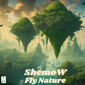 Fly Nature by ShemoW