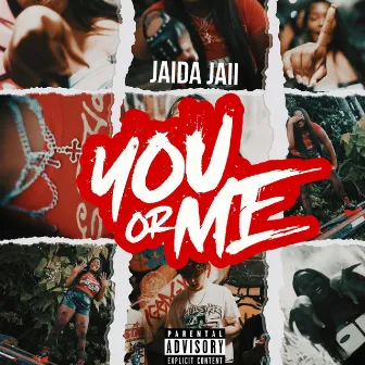 You or Me by Jaida Jaii