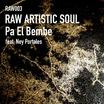 Pa el Bembe by Raw Artistic Soul