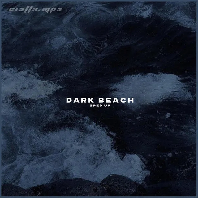 Dark Beach, sped up