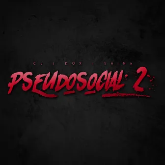 Pseudosocial 2 by Dox