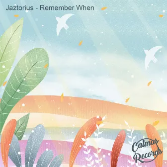 Remember When by Jaztorius