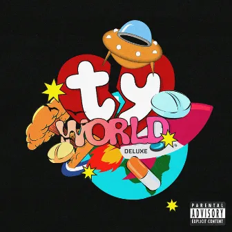 TY World (Deluxe) by MONEY POSSE TYLER