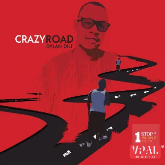 Crazy Road by Dylan Dili