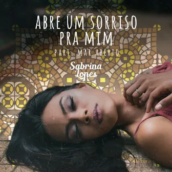 Abre um Sorriso pra Mim by Sabrina Lopes