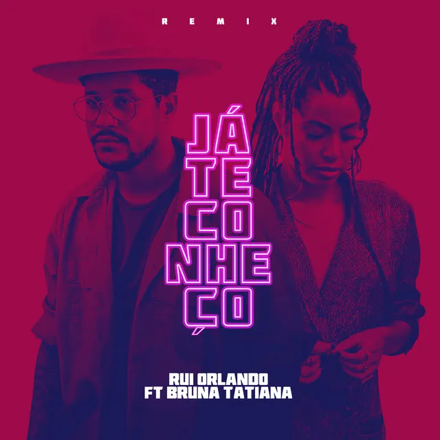 Já Te Conheço (feat. Bruna Tatiana) - Remix