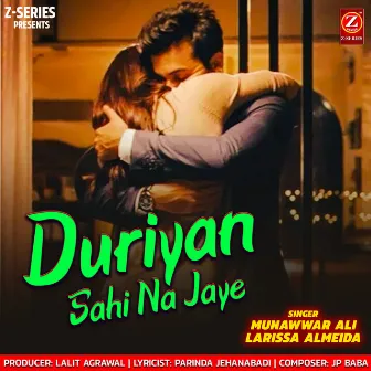 Duriyan Sahi Na Jaye by Munawwar Ali